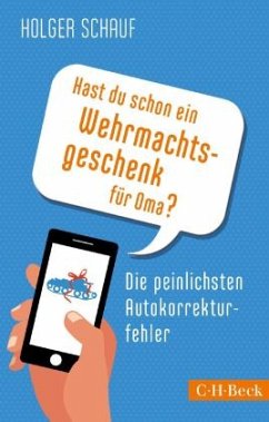 Hast du schon ein Wehrmachtsgeschenk für Oma? - Schauf, Holger