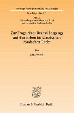 Cover Zur Frage eines Besitzübergangs auf den Erben im klassischen römischen Recht.
