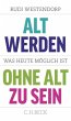 Alt werden, ohne alt zu sein - Bild 1