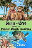 Banna and Bree Blown to Mission Beach (eBook, ePUB) Banna and Bree Blown to Mission Beach (eBook, ePUB)