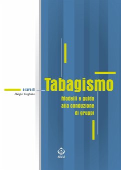 Tabagismo. Modelli e guida alla conduzione di gruppi (eBook, ePUB) - Tinghino, Biagio