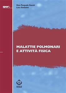 Malattie polmonari e attività fisica (eBook, ePUB) - Pasquale Ganzit, Gian; Stefanini, Luca