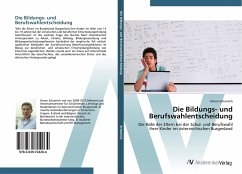 Die Bildungs- und Berufswahlentscheidung - Schumich, Simon