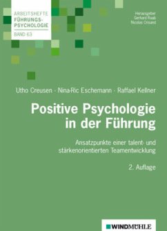 Positive Psychologie in der Führung - Creusen, Utho;Eschemann, Nina-Ric;Kellner, Raffael