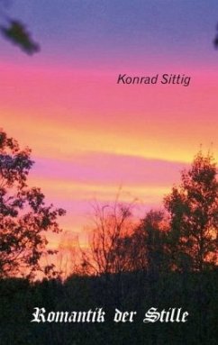 Romantik der Stille - Sittig, Konrad