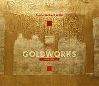 Goldworks - Kuno Heribert Vollet; Lena Naumann; Britta Acquistapace; Chris Naumann