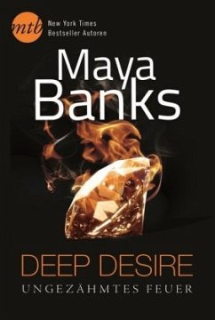 Ungezähmtes Feuer / Deep Desire Bd.1 - Banks, Maya