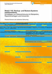 Modul 143: Backup- und Restore-Systeme implementieren - Grosser, Thomas; Scheuring, Johannes