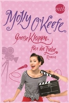 Große Klappe für die Liebe - O'Keefe, Molly