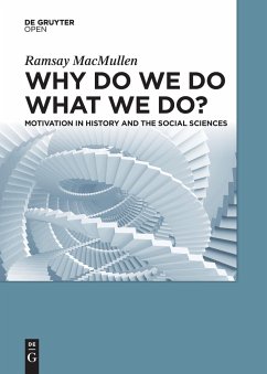 Why Do We Do What We Do? - MacMullen, Ramsay