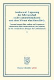 Auslese und Anpassung der Arbeiterschaft in der Automobilindustrie und einer Wiener Maschinenfabrik.