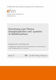 Forschung zum Thema Energiespeicher und -systeme in Niedersachsen. Kompetenzen und Potenziale. Ein Beitrag des Niedersächsischen Arbeitskreises ¿Forschungskonzept Energiespeicher und -systeme¿