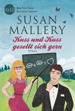 Kuss und Kuss gesellt sich gern / Fool's Gold Bd.13 - Mallery, Susan