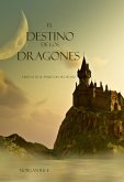 El Destino De Los Dragones (Libro #3 de El Anillo del Hechicero) (eBook, ePUB)