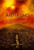 Arena Uno: Mercanti Di Schiavi (Libro #1 Della Trilogia Della Sopravvivenza) (eBook, ePUB)