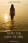 Mort Par Lune De Miel (Livre # 1 Dans La Série Meurtre Dans Les Caraïbes) (eBook, ePUB)