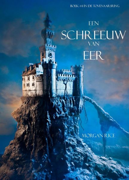 Een Schreeuw Van Eer (Boek #4 In De Tovenaarsring) (eBook, ePUB)