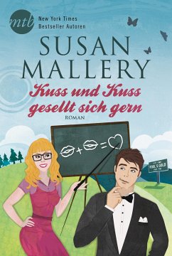 Kuss und Kuss gesellt sich gern / Fool's Gold Bd.13 (eBook, ePUB) - Mallery, Susan