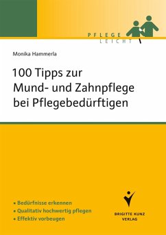 100 Tipps zur Mund- und Zahnpflege bei Pflegebedürftigen (eBook, ePUB) - Hammerla, Monika