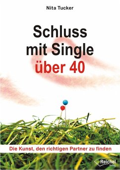 Schluss mit Single über 40 - Tucker, Nita