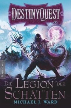 Destiny Quest 1: Die Legion der Schatten - Ward, Michael J.