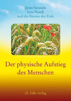 Der physische Aufstieg des Menschen - Nandi, Ines;Sananda, Jesus