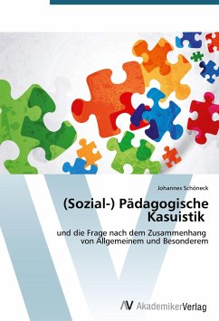 (Sozial-) Pädagogische Kasuistik - Schöneck, Johannes