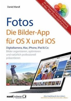Fotos - Die Bilder-App für OS X und iOS - Mandl, Daniel