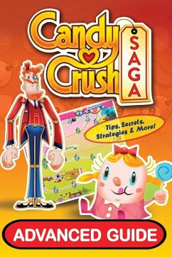 Candy Crush Saga Advanced Guide - Davis, Tyler; Jackson, Emily