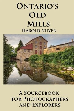 Ontario's Old Mills - Stiver, Harold