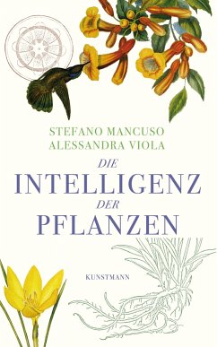 Die Intelligenz der Pflanzen - Mancuso, Stefano;Viola, Alessandra