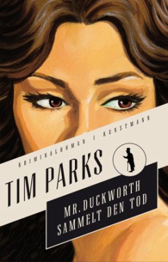 Mr. Duckworth sammelt den Tod / Mr. Duckworth Bd.3 - Parks, Tim