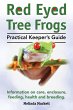 Red Eyed Tree Frogs. Practical Keeper's... - Bild 1