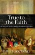 True to the Faith - Bild 1