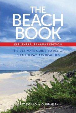 The Beach Book, Eleuthera, Bahamas Edition - Sigillo, Bret; Ek, Gunnar