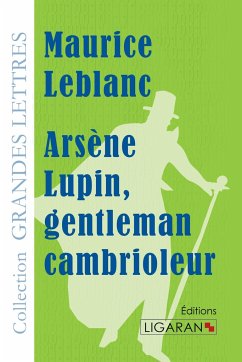 Arsène Lupin, gentleman cambrioleur (grands caractères) - Leblanc, Maurice