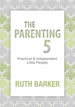 The Parenting Five - Barker, Ruth