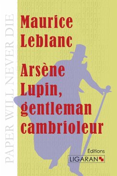 Arsène Lupin, gentleman cambrioleur - Leblanc, Maurice