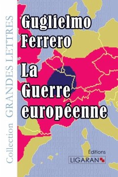 La Guerre européenne (grands caractères) - Ferrero, Guglielmo