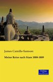 Meine Reise nach Siam 1888-1889 Meine Reise nach Siam 1888-1889