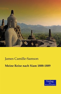 Meine Reise nach Siam 1888-1889 - Camille-Samson, James