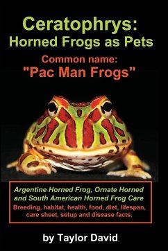 Ceratophrys: Horned Frogs as Pets: Common Name: Pac Man Frogs - David, Taylor