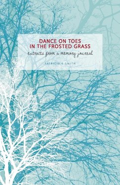 Dances on Toes in the Frosted Grass - Smith, Patricia E.