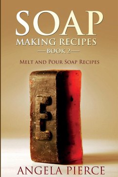 Soap Making Recipes Book 2 - Pierce, Angela