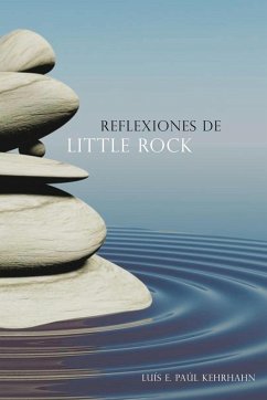 Reflexiones de Little Rock - Paul Kehrhahn, Luis E.
