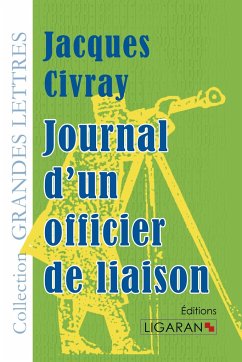 Journal d'un officier de liaison (grands caractères) - Jacques Civray