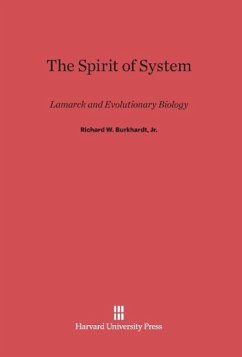 The Spirit of System - Burkhardt, Jr., Richard W.