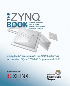 The Zynq Book - Crockett, Louise H; Elliot, Ross A; Enderwitz, Martin A