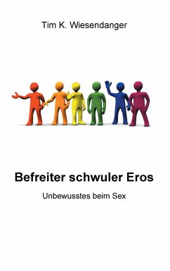 Befreiter schwuler Eros - Wiesendanger, Tim K.