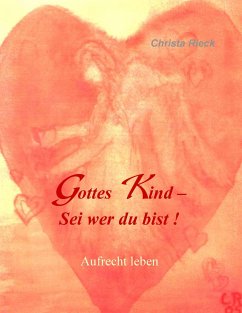 Gottes Kind - Sei wer du bist - Rieck, Christa